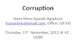 Corruption Nana Nimo Appiah-Agyekum ( nananimo@email.com , Office: GB S9)