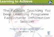 The Falkirk Teaching for Deep Learning Programme  Facilitator Information Session