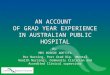 AN ACCOUNT  OF GRAD YEAR EXPERIENCE IN AUSTRALIAN PUBLIC HOSPITAL