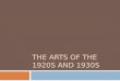 The Arts of the 1920s and 1930s