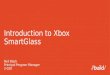 Introduction to Xbox  SmartGlass