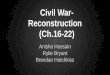 Civil War- Reconstruction (Ch.16-22)
