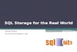 SQL Storage for the Real  W orld