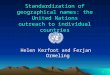 Standardization of geographical names: the United Nations outreach to individual countries