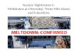 Nuclear Nightmares II:  Meltdowns at Chernobyl, Three Mile Island, and Fukushima