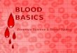 BLOOD   BASICS