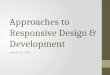 Approaches to Responsive Design & Development