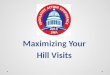 Maximizing Your Hill Visits