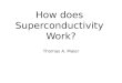 How does  Superconductivity  Work?