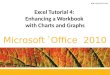 Excel Tutorial  4:  Enhancing a Workbook  with Charts and Graphs