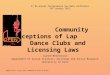 Community Perceptions of Lap       Dance Clubs and Licensing Laws