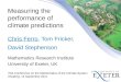 Measuring the performance of climate predictions Chris Ferro , Tom  Fricker , David Stephenson