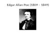 Edgar Allan Poe (1809 – 1849)