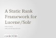 A Static Rank Framework for  Lucene / Solr