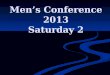 Men’s Conference 2013 Saturday 2