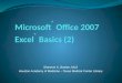 Microsoft ® Office 2007  Excel ® Basics (2)