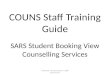 COUNS  Staff Training Guide SARS Student Booking  View Counselling Services