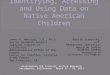 Identifying, Accessing and Using Data on Native American Children