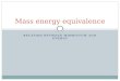 Mass energy equivalence