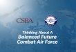 Thinking About A  Balanced Future  Combat Air Force