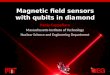 Magnetic field sensors with qubits in diamond