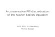 A conservative FE-discretisation of the Navier-Stokes equation