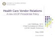Health Care Vendor Relations A new UCOP Presidential Policy