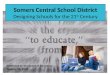 Somers Central School District Designing Schools for the 21 st  Century