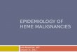 Epidemiology of  heme  malignancies