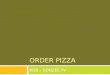 ORDER PIZZA