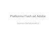 Platforma  Flash  od  Adobe