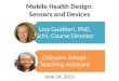Mobile Health  Design: Sensors and Devices