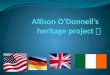 Allison O’Donnell’s  heritage project