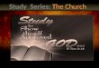 Study  Series:  The Church