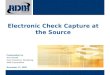 Electronic Check Capture at the Source