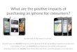 What are the positive impacts of purchasing an  iphone  for consumers?