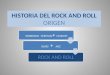HISTORIA DEL ROCK AND ROLL ORIGEN