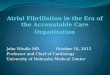 Atrial Fibrillation in the Era of the Accountable Care Organization