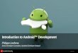 Introduction to Android ™ Development