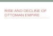 Rise and Decline of Ottoman Empire