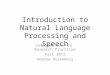 Introduction to Natural Language Processing and Speech