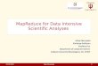 MapReduce for Data Intensive Scientific Analyses