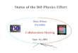 Status of the DØ Physics Effort