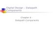 Digital Design – Datapath Components