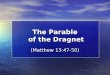 The Parable  of the Dragnet