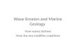 Wave Erosion and Marine Geology