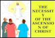 THE NECESSITY OF THE ASCENSION OF CHRIST