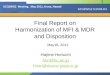 Final Report on Harmonization of MFI & MDR and Disposition