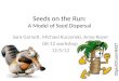 Seeds on the Run: A Model of Seed Dispersal