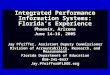 Integrated Performance Information Systems: Florida’s Experience Phoenix, Arizona June 14-16, 2005